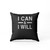 I Can And I Will Pillow Case Cover I Can And I Will Pillow Case Cover