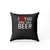 I Love You More Than Beer Pillow Case Cover
