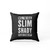 Will The Real Slim Shady Please Stand Up  Pillow Case Cover