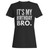 It'S My Birthday Bro Birthday Party Women's T-Shirt Tee