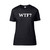 Wtf What The  Women's T-Shirt Tee