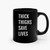 Thick Thighs Save Lives 1 Ceramic Mugs