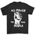 All Power To The People Man's T-Shirt Tee All Power To The People Man's T-Shirt Tee