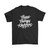 These Things Happen Man's T-Shirt Tee These Things Happen Man's T-Shirt Tee