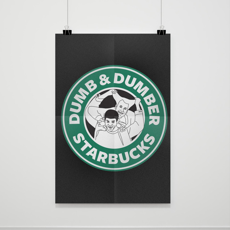 Dumb And Dumber Starbucks Poster