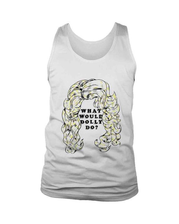 Dolly Parton What Would Dolly Do Man's Tank Top