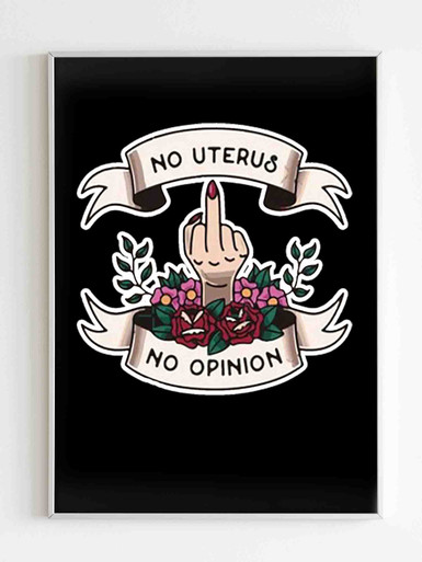 No Uterus No Opinion Poster 1060