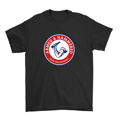 Armed And Hammered Drunk And Disorderly Man s T Shirt Tee