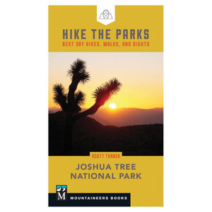 Mountaineers Books | Hike The Parks: Joshua Tree Mountaineers Books | Hike The Parks: Joshua Tree