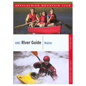Amc River Guide: Maine Amc River Guide: Maine