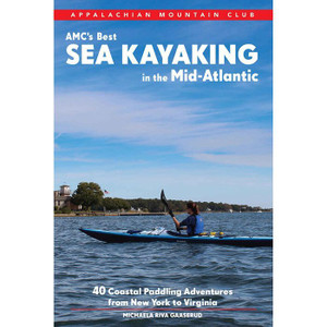 AMC's Best Sea Kayaking Mid-Atlantic AMC's Best Sea Kayaking Mid-Atlantic