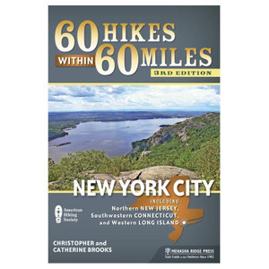 60 Hikes Within 60 Miles: New York City 60 Hikes Within 60 Miles: New York City