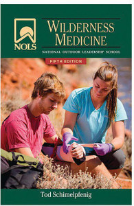 Nols Wilderness Medicine Nols Wilderness Medicine