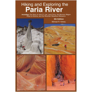 Hiking and Exploring the Paria River Hiking and Exploring the Paria River