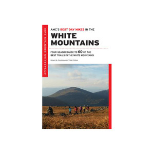Amc's Best Day Hikes in the White Mountains Amc's Best Day Hikes in the White Mountains