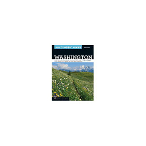Mountaineers Books | 100 Classic Hikes In Washington Mountaineers Books | 100 Classic Hikes In Washington