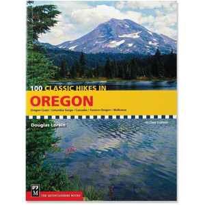 Mountaineers Books | 100 Classic Hikes In Oregon Mountaineers Books | 100 Classic Hikes In Oregon