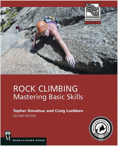Mountaineers Books | Rock Climbing: Mastering Basic Skills Mountaineers Books | Rock Climbing: Mastering Basic Skills