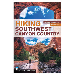 Mountaineers Books | Hiking Southwest Canyon Country Mountaineers Books | Hiking Southwest Canyon Country