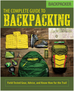 Complete Guide To Backpacking Complete Guide To Backpacking