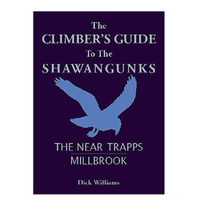 Shawangunk Rock Climbs: The Near Trapps & Millbrook
