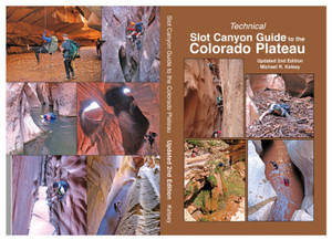 TECHNICAL SLOT CANYON GUIDE TO THE COLORADO PLATEAU 2ND EDITION
