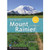 Mountaineers Books | Day Hiking Mount Ranier Mountaineers Books | Day Hiking Mount Ranier
