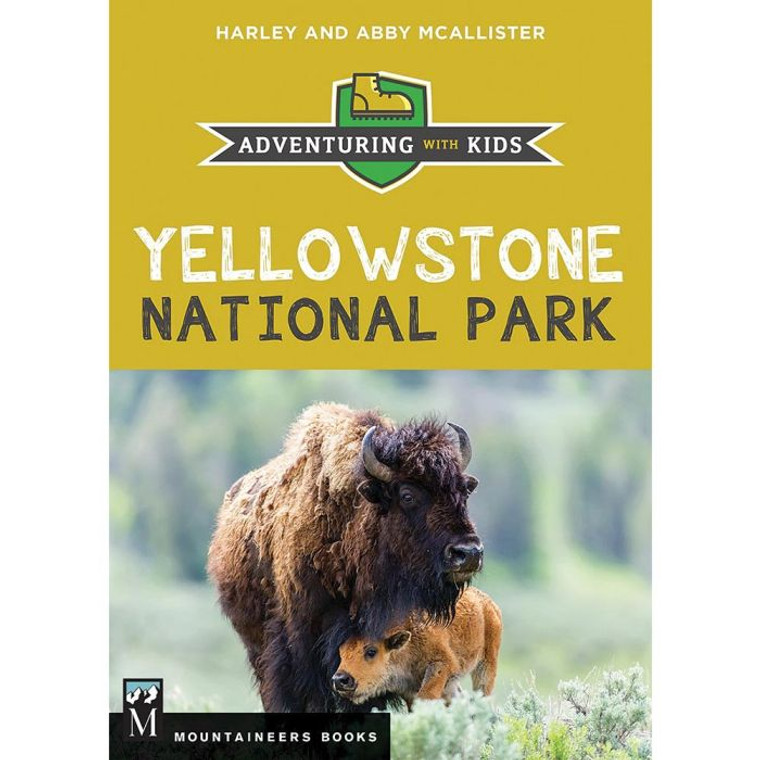 Mountaineers Books | Yellowstone National Park Mountaineers Books | Yellowstone National Park