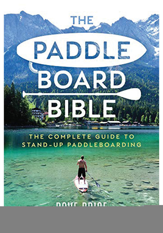 THE PADDLEBOARD BIBLE