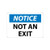 notice, not an exit, 10x14, rigid plastic