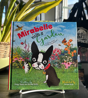 Mirabelle Visits a Garden: A Native Plant Garden Adventure