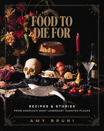 Food to Die For by: Amy Bruni