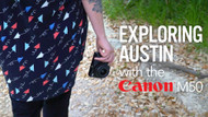 Exploring Austin with the Canon M50