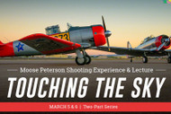 Touching the Sky︱  Moose Peterson Shooting Experience & Lecture ︱March 5 & 6