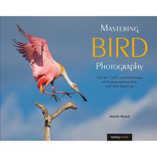 Mastering Bird Photography Marie Read