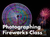 Photographing Fireworks Class (Austin)