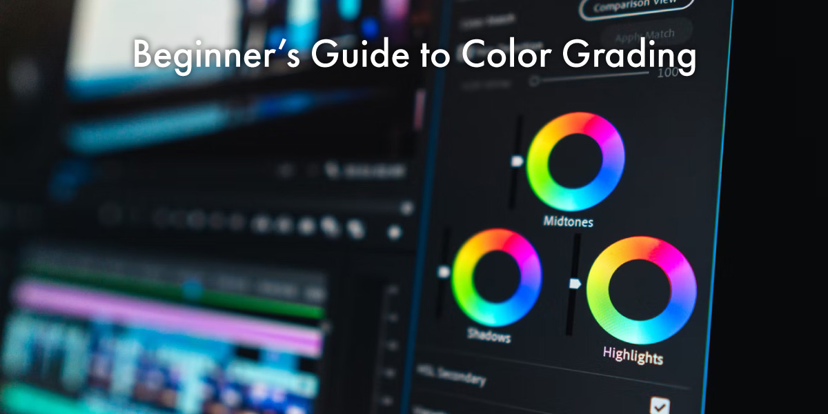 Beginner's Guide to Color Grading - Precision Camera and Video