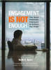 Engagement is Not Enough book by Keith Ay