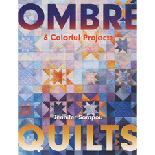 Ombre Quilts by Jennifer Sampou Ombre Quilts by Jennifer Sampou