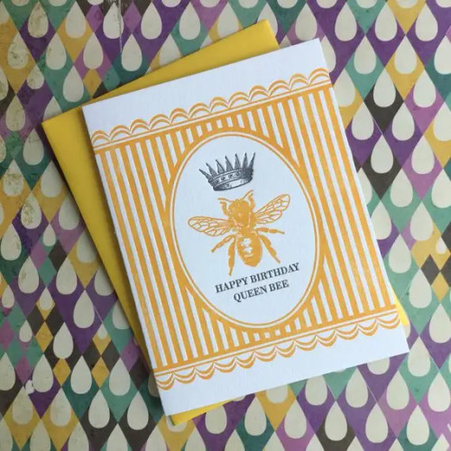 Lucky Bee Press: Happy Birthday Queen Bee Letterpress Card
