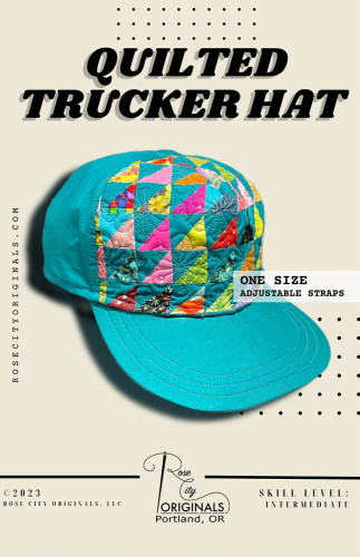 Rose City Originals  - Quilted Trucker Hat Pattern
