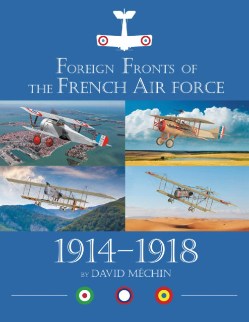 Aeronaut Books Foreign Fronts of the French Air Force 1914-1918 Aeronaut Books Foreign Fronts of the French Air Force 1914-1918