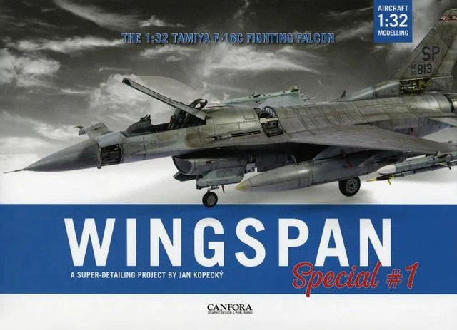 Canfora Publications Wingspan Special No.1: Tamiya's 1/32 F-16C Canfora Publications Wingspan Special No.1: Tamiya's 1/32 F-16C