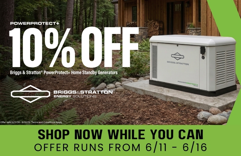 Briggs & Stratton Sale Banner: A Briggs & Stratton Generators overlay the image. Text reads: 10% Off PowerProtect+ Home Standby Generators