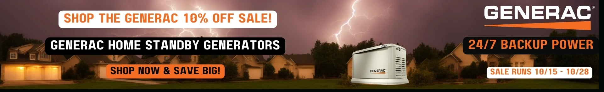 Generac Sale Banner. A city under stormy skies with a Generac generator. Text reads: 10% Off Generac Home Standby Generators. Sale runs 10/15 - 10/28