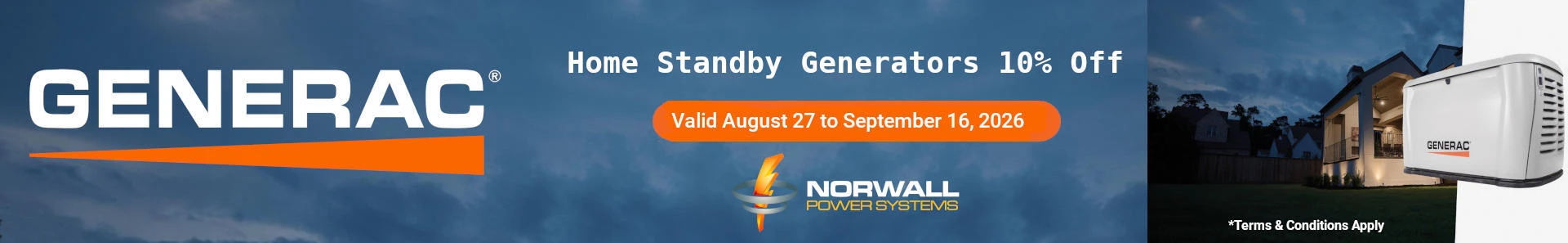 Generac Sale Banner: Text Reads: Home Standby Generators 10% Off - Valid August 27 - September 16