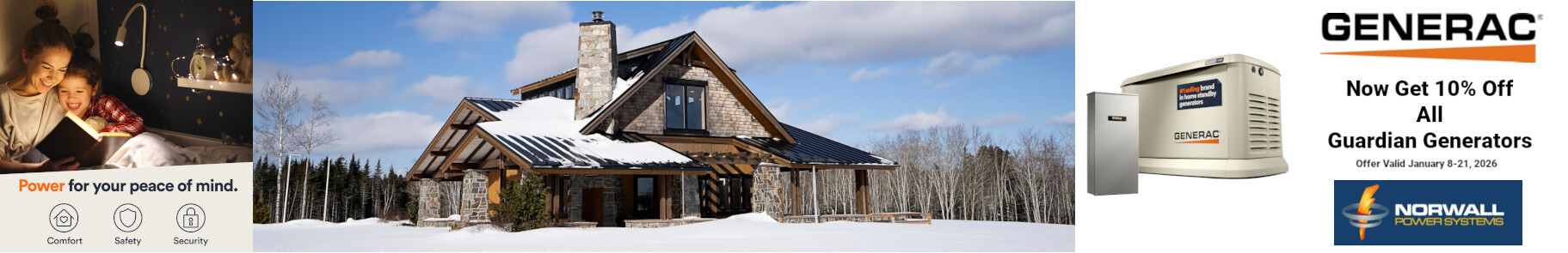 Generac sale banner. A cabin in the now, a light on in the dark. Text reads: Now Get 10% Off All Generac Guardians. Offer valid 1/08 - 1/21.