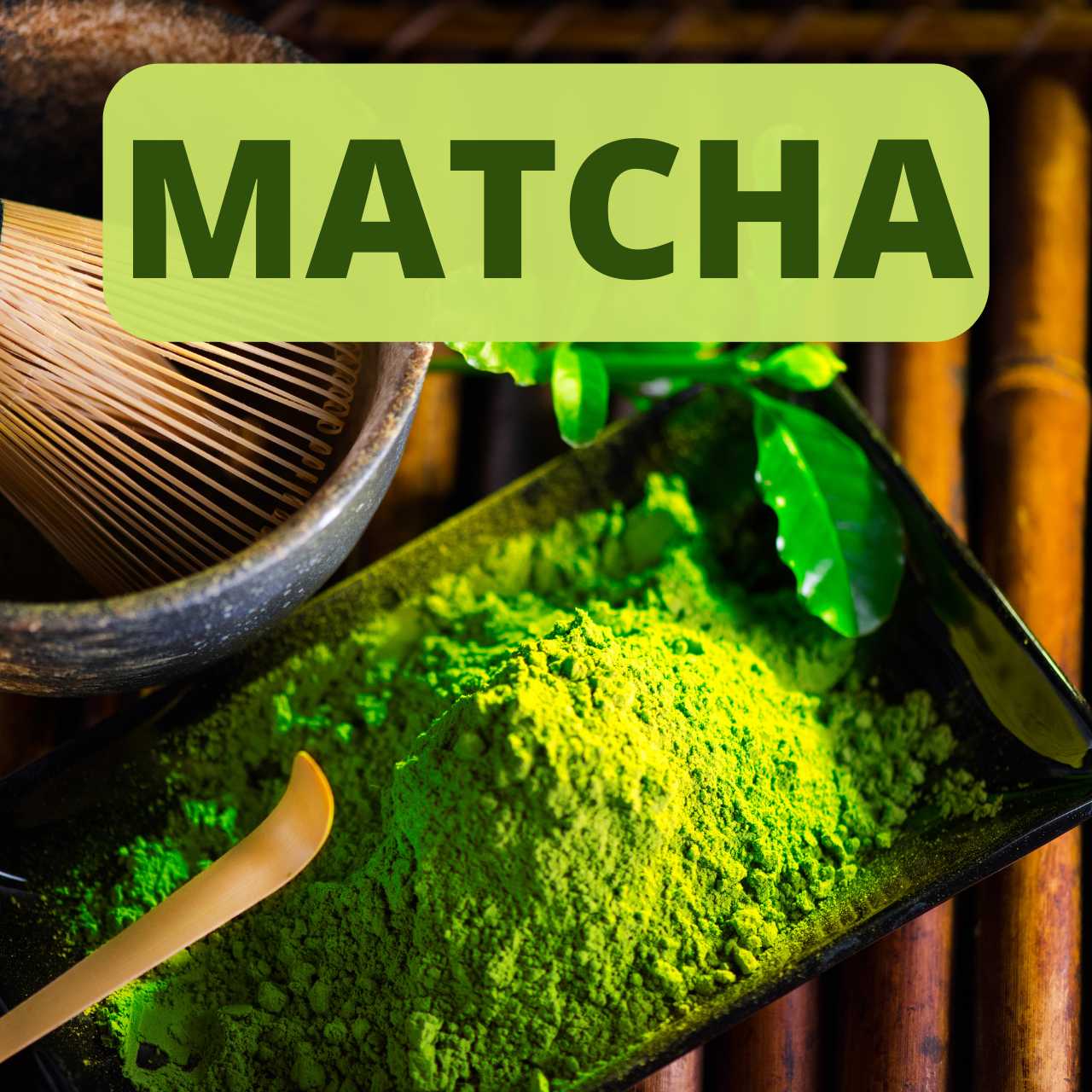 MATCHA/Powdered Tea