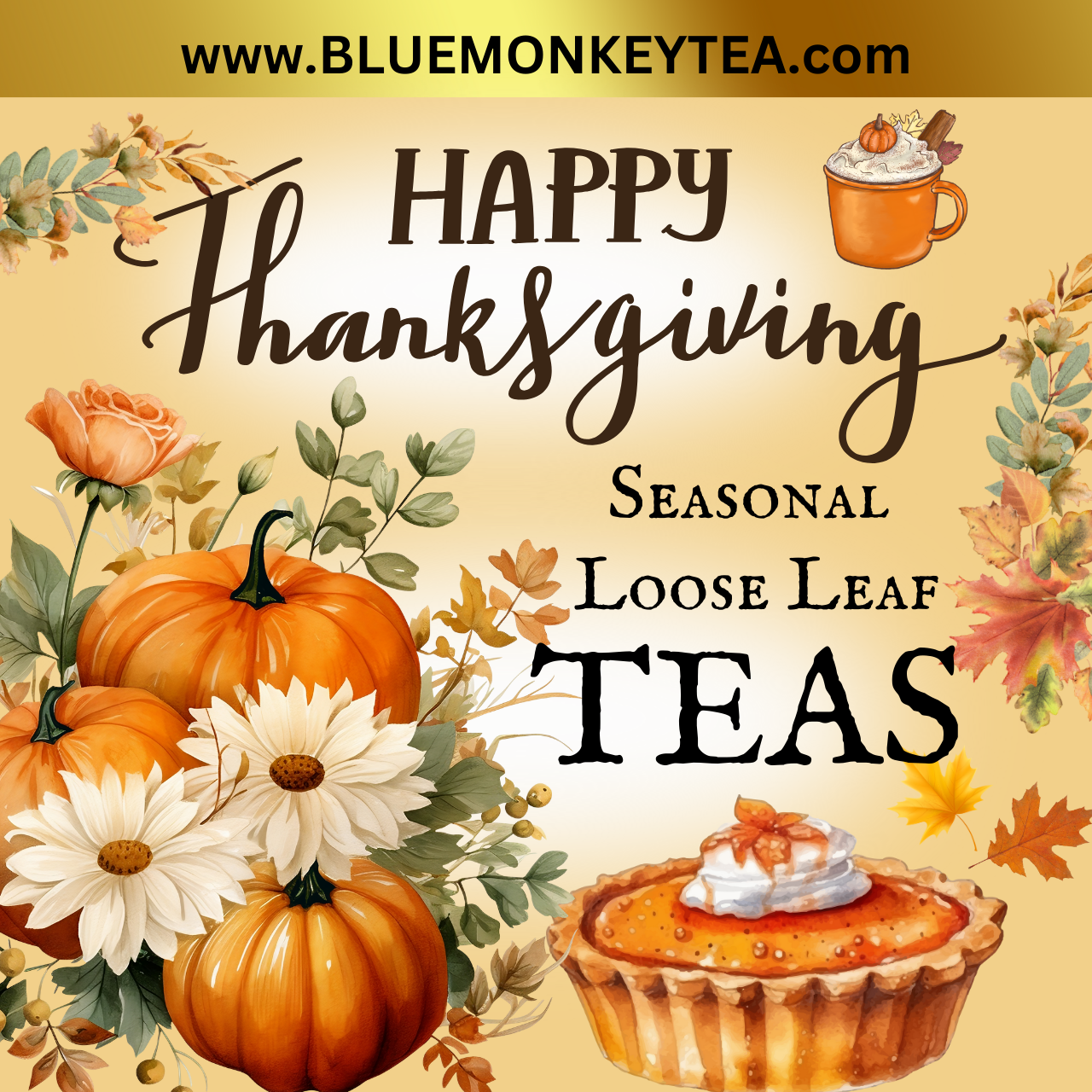 THANKSGIVING TEAS THANKSGIVING TEAS
