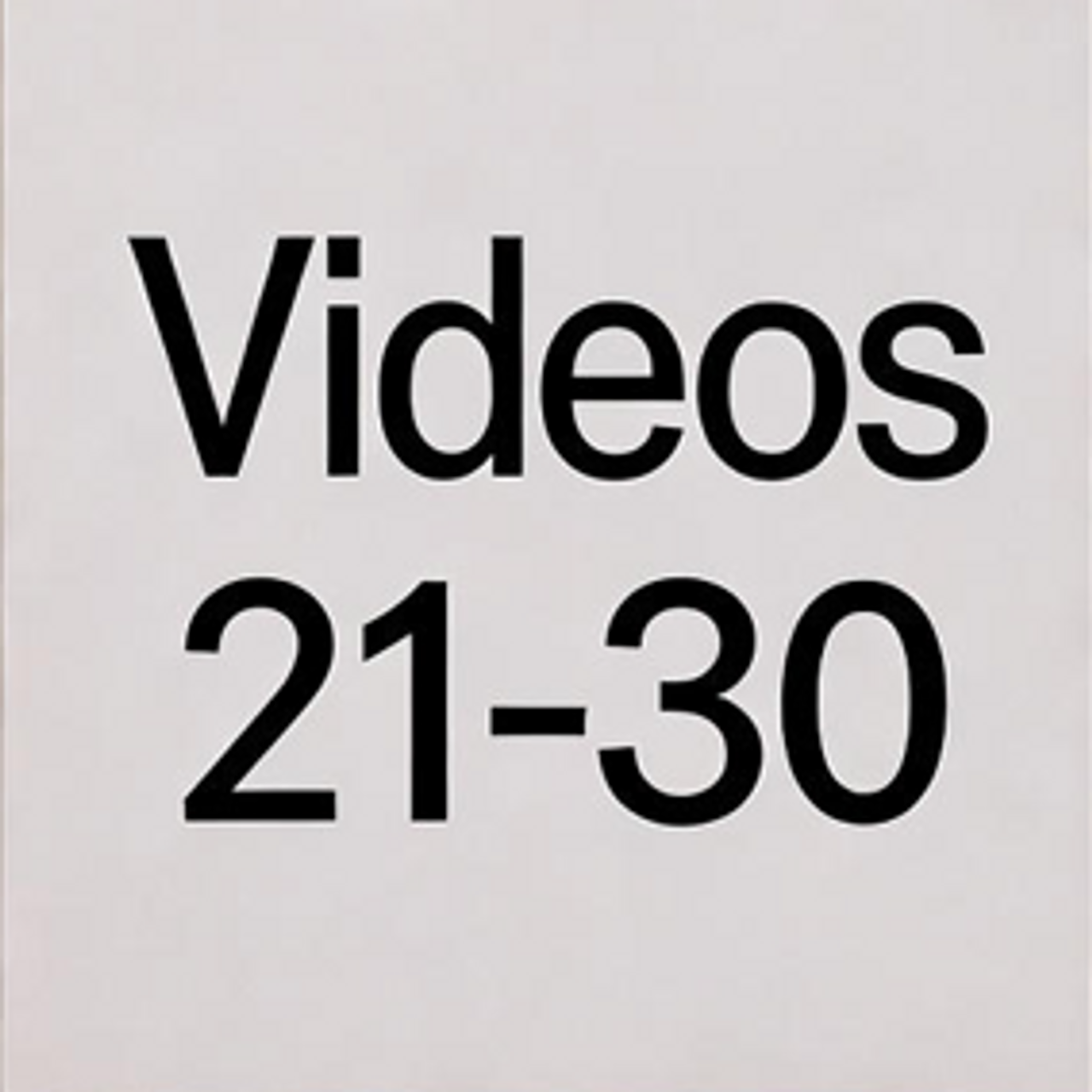 Videos 21-30